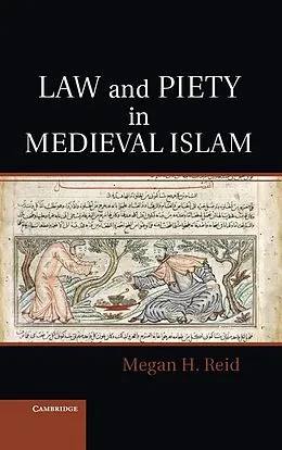 E-Book (epub) Law and Piety in Medieval Islam von Megan H. Reid