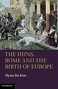 PDF Huns, Rome and the Birth of Europe von Hyun Jin Kim