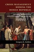 E-Book (pdf) Crisis Management during the Roman Republic von Gregory K. Golden
