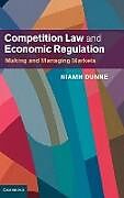 Livre Relié Competition Law and Economic Regulation de Niamh Dunne