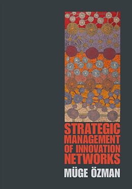 Livre Relié Strategic Management of Innovation Networks de Müge Özman