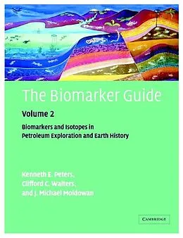 E-Book (epub) Biomarker Guide: Volume 2, Biomarkers and Isotopes in Petroleum Systems and Earth History von K. E. Peters