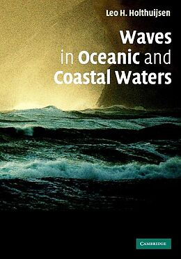 E-Book (epub) Waves in Oceanic and Coastal Waters von Leo H. Holthuijsen
