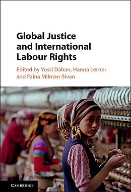 Livre Relié Global Justice and International Labour Rights de Yossi Lerner, Hanna (Tel-Aviv University) M Dahan
