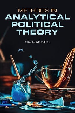 Livre Relié Methods in Analytical Political Theory de Adrian (King''''s College London) Blau