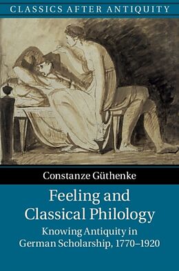 Livre Relié Feeling and Classical Philology de Constanze Güthenke