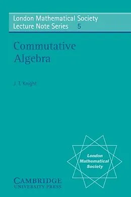 E-Book (pdf) Commutative Algebra von J. T. Knight