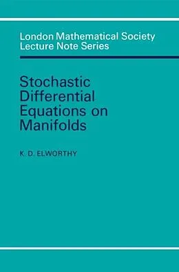 E-Book (pdf) Stochastic Differential Equations on Manifolds von K. D. Elworthy