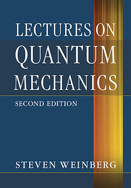 Fester Einband Lectures on Quantum Mechanics von Steven Weinberg
