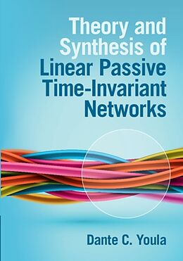 Fester Einband Theory and Synthesis of Linear Passive Time-Invariant Networks von Dante C. Youla