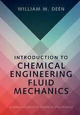 Fester Einband Introduction to Chemical Engineering Fluid Mechanics von William M. Deen