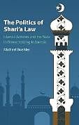 Livre Relié The Politics of Shari'a Law de Michael Buehler