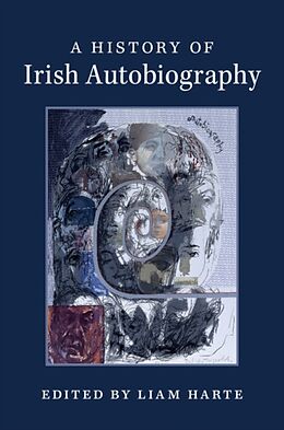 Fester Einband A History of Irish Autobiography von Liam (University of Manchester) Harte