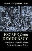 Fester Einband Escape from Democracy von David M. Levy, Sandra J. Peart
