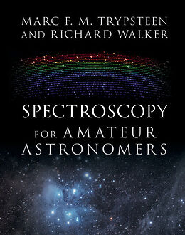 Fester Einband Spectroscopy for Amateur Astronomers von Marc F. M. Trypsteen, Richard Walker