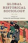 Fester Einband Global Historical Sociology von Julian (Boston University) Lawson, George (Lon Go