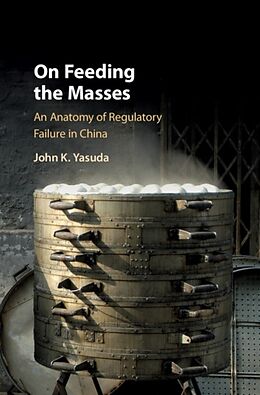 Fester Einband On Feeding the Masses von John K. (Indiana University) Yasuda