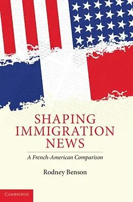 E-Book (pdf) Shaping Immigration News von Rodney Benson