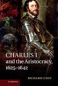 E-Book (epub) Charles I and the Aristocracy, 1625-1642 von Richard Cust