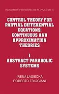 E-Book (pdf) Control Theory for Partial Differential Equations: Volume 1, Abstract Parabolic Systems von Irena Lasiecka