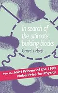 PDF In Search of the Ultimate Building Blocks von Gerard 'T Hooft