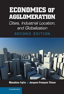 E-Book (epub) Economics of Agglomeration von Masahisa Fujita