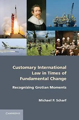 E-Book (epub) Customary International Law in Times of Fundamental Change von Michael P. Scharf
