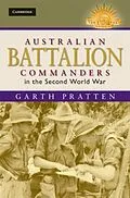 E-Book (pdf) Australian Battalion Commanders in the Second World War von Garth Pratten