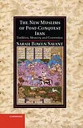 PDF New Muslims of Post-Conquest Iran von Sarah Bowen Savant