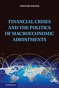 E-Book (pdf) Financial Crises and the Politics of Macroeconomic Adjustments von Stefanie Walter