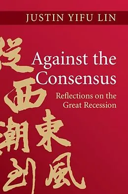 E-Book (pdf) Against the Consensus von Justin Yifu Lin