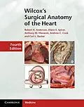 E-Book (epub) Wilcox's Surgical Anatomy of the Heart von Robert H. Anderson