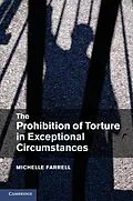 E-Book (epub) Prohibition of Torture in Exceptional Circumstances von Michelle Farrell