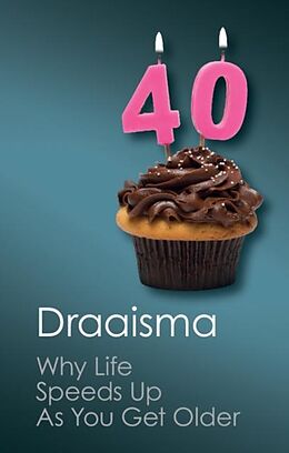 eBook (pdf) Why Life Speeds Up As You Get Older de Douwe Draaisma