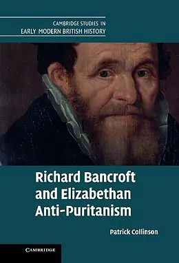 E-Book (epub) Richard Bancroft and Elizabethan Anti-Puritanism von Patrick Collinson