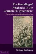E-Book (epub) Founding of Aesthetics in the German Enlightenment von Stefanie Buchenau