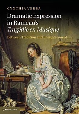 E-Book (pdf) Dramatic Expression in Rameau's Tragedie en Musique von Cynthia Verba