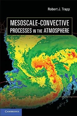 E-Book (epub) Mesoscale-Convective Processes in the Atmosphere von Robert J. Trapp
