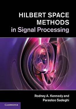 E-Book (epub) Hilbert Space Methods in Signal Processing von Rodney A. Kennedy