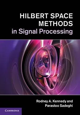 E-Book (pdf) Hilbert Space Methods in Signal Processing von Rodney A. Kennedy