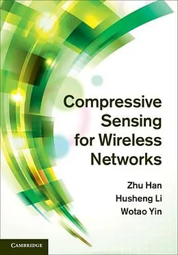 PDF Compressive Sensing for Wireless Networks von Zhu Han