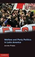 PDF Welfare and Party Politics in Latin America von Jennifer Pribble