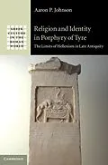 E-Book (pdf) Religion and Identity in Porphyry of Tyre von Aaron P. Johnson