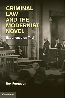 PDF Criminal Law and the Modernist Novel von Rex Ferguson