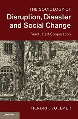 PDF Sociology of Disruption, Disaster and Social Change von Hendrik Vollmer