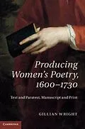 E-Book (pdf) Producing Women's Poetry, 1600-1730 von Gillian Wright
