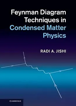 E-Book (epub) Feynman Diagram Techniques in Condensed Matter Physics von Radi A. Jishi