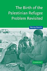 E-Book (epub) Birth of the Palestinian Refugee Problem Revisited von 