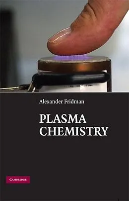 E-Book (epub) Plasma Chemistry von Alexander Fridman