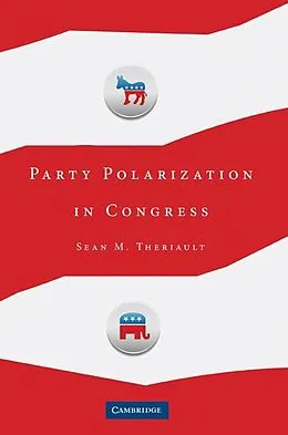 E-Book (epub) Party Polarization in Congress von Sean M. Theriault
